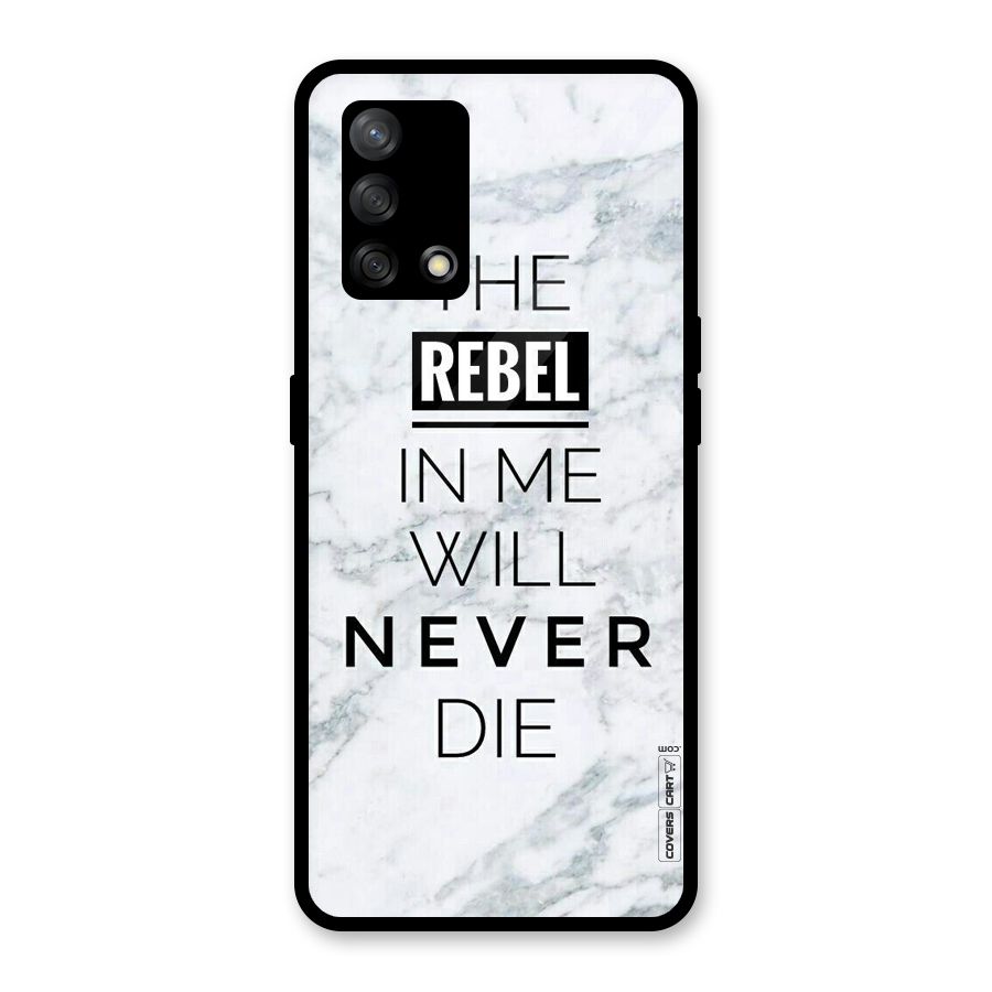 Rebel Will Not Die Glass Back Case for Oppo F19