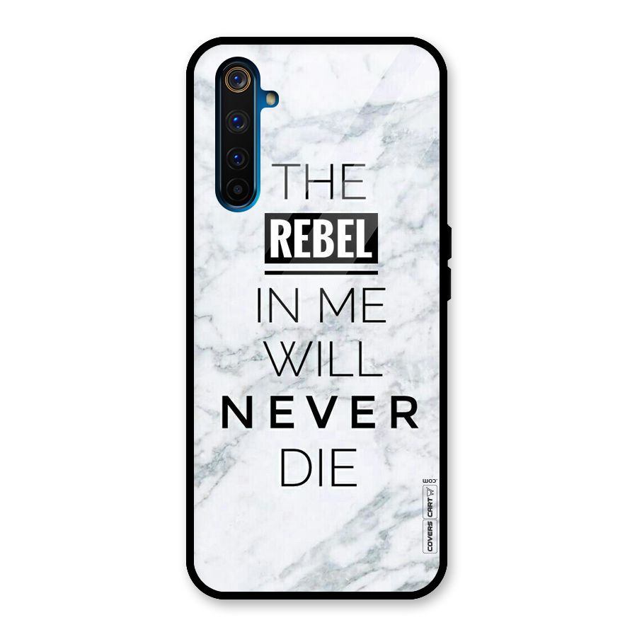 Rebel Will Not Die Glass Back Case for Realme 6 Pro