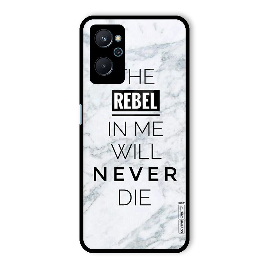 Rebel Will Not Die Glass Back Case for Realme 9i
