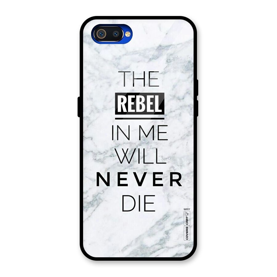 Rebel Will Not Die Glass Back Case for Realme C2