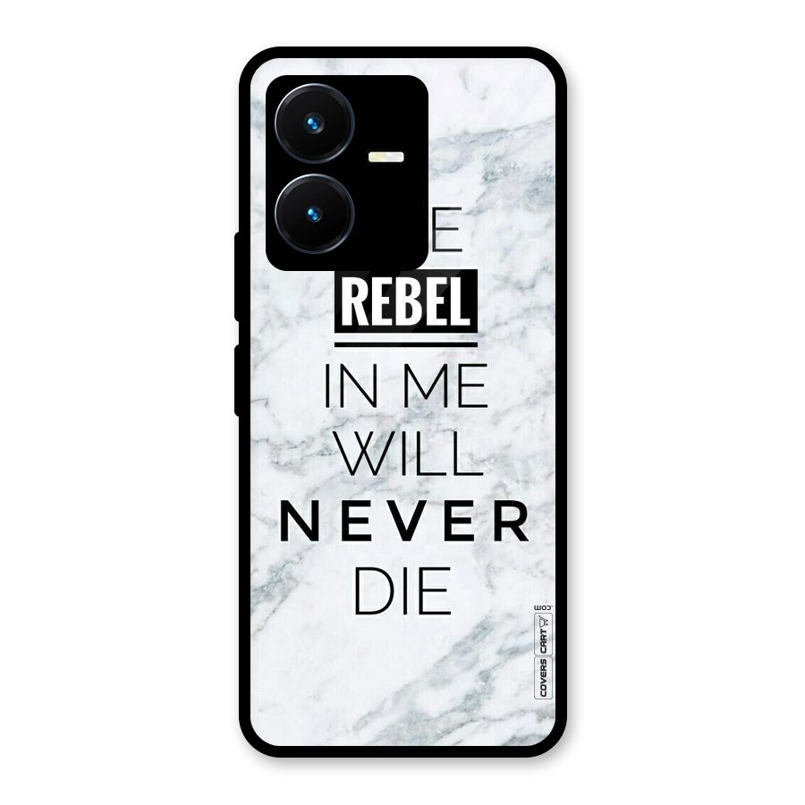 Rebel Will Not Die Glass Back Case for Vivo Y22