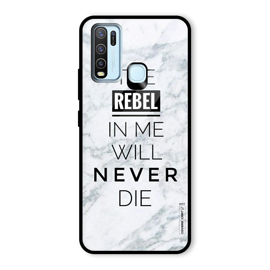 Rebel Will Not Die Glass Back Case for Vivo Y30