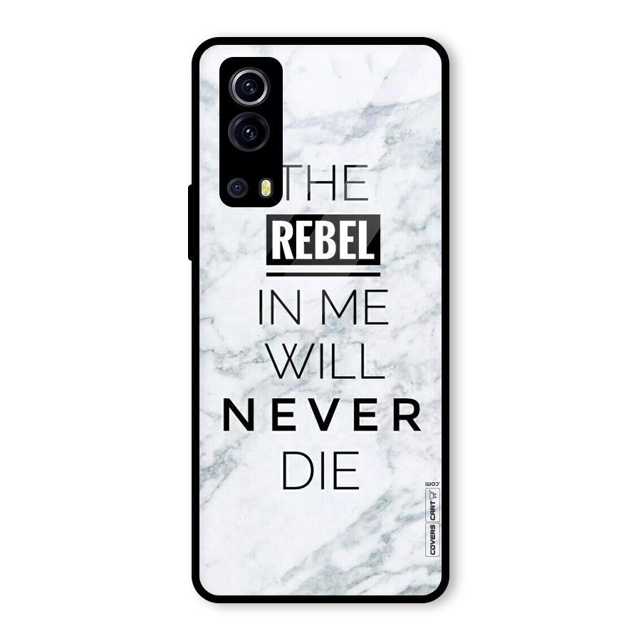Rebel Will Not Die Glass Back Case for Vivo iQOO Z3