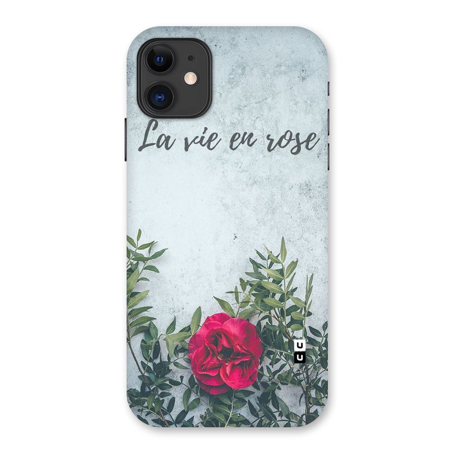 Rose Life Back Case for iPhone 11