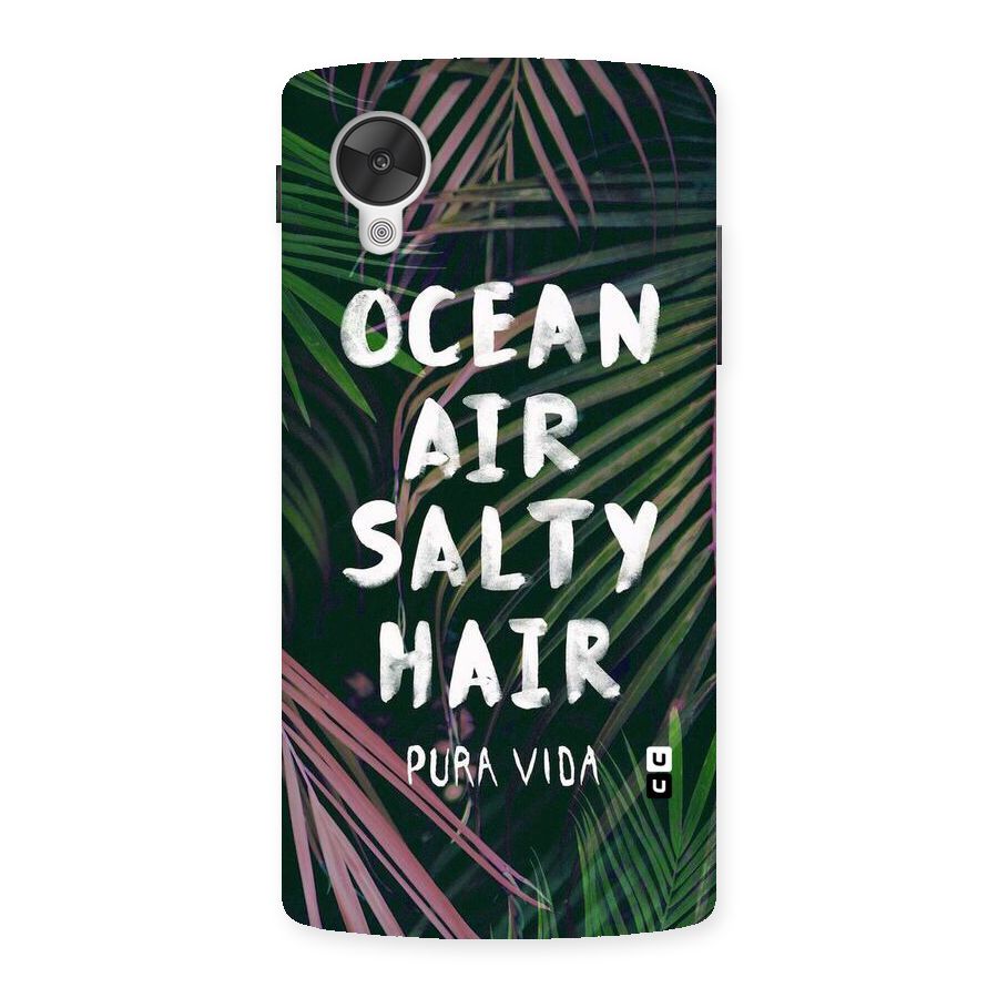 Salty Hair Back Case for Google Nexsus 5