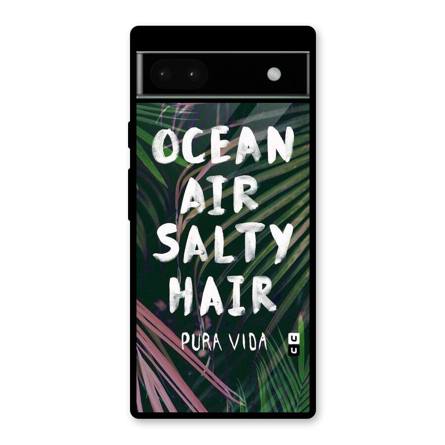 Salty Hair Glass Back Case for Google Pixel 6a