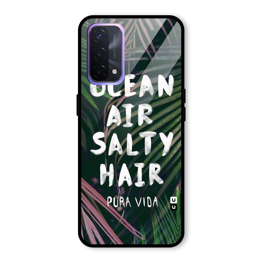 Salty Hair Glass Back Case for Oppo A74 5G