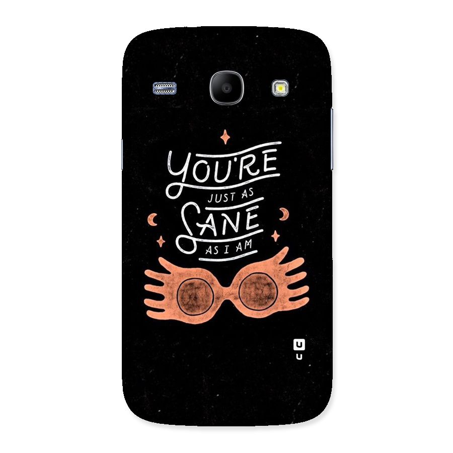 Sane As I Back Case for Galaxy Core