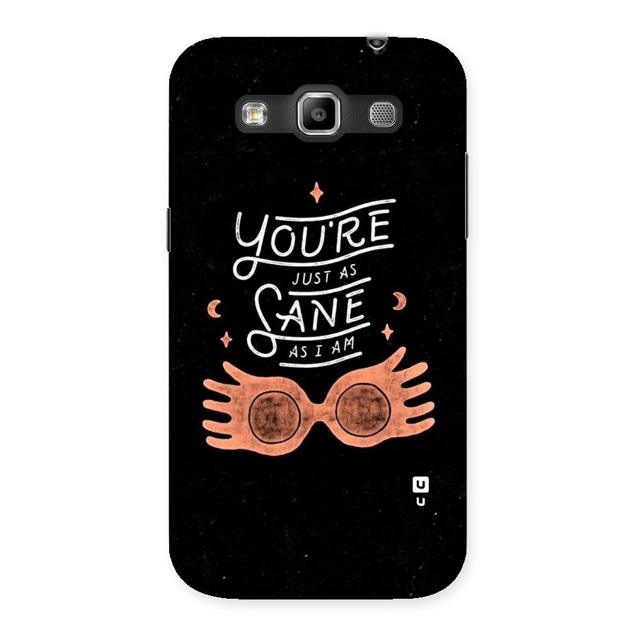 Sane As I Back Case for Galaxy Grand Quattro