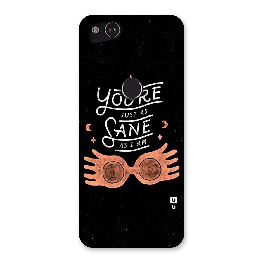 Sane As I Back Case for Google Pixel 2