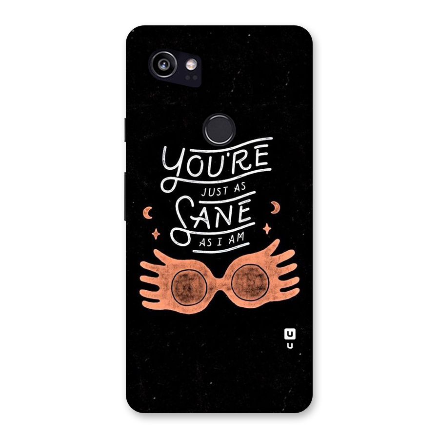 Sane As I Back Case for Google Pixel 2 XL