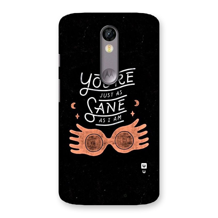 Sane As I Back Case for Moto X Force