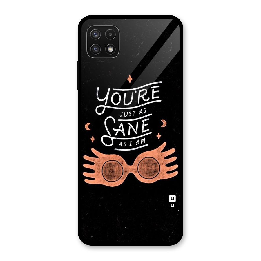 Sane As I Glass Back Case for Galaxy A22 5G
