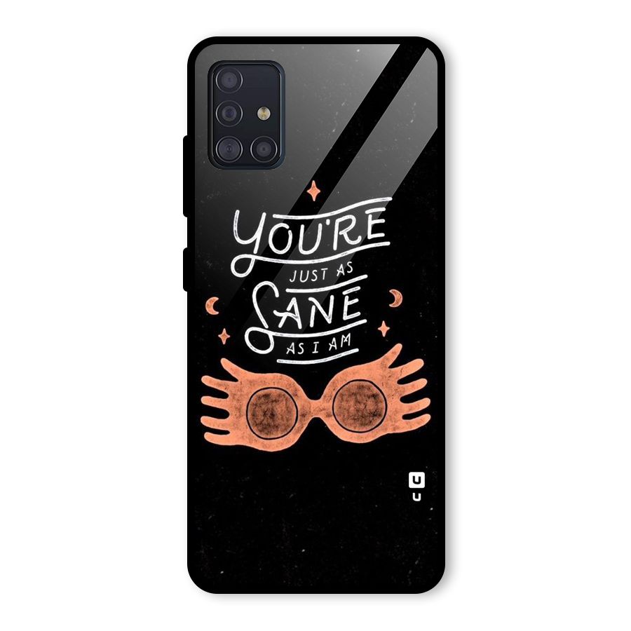 Sane As I Glass Back Case for Galaxy A51