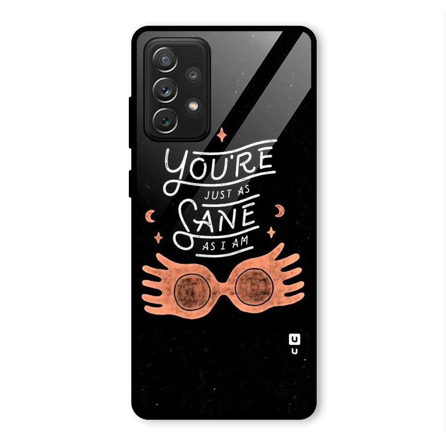 Sane As I Glass Back Case for Galaxy A72
