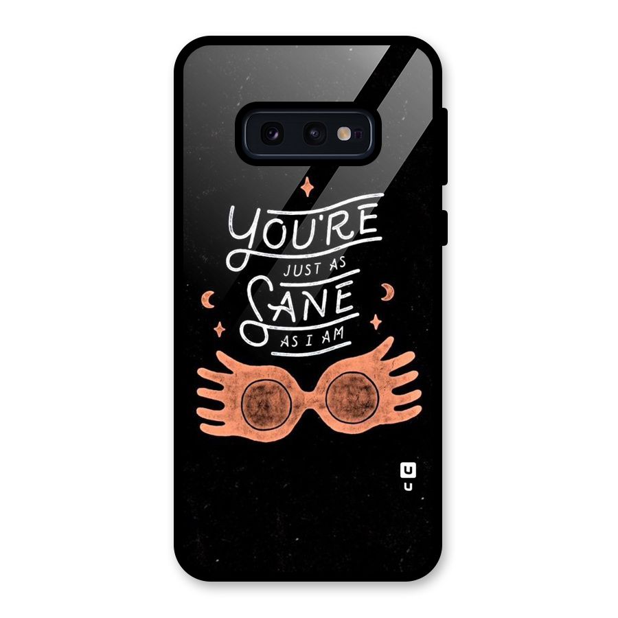 Sane As I Glass Back Case for Galaxy S10e
