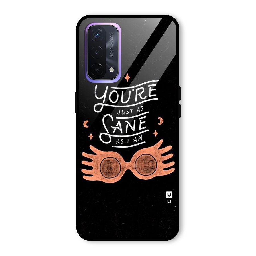 Sane As I Glass Back Case for Oppo A74 5G