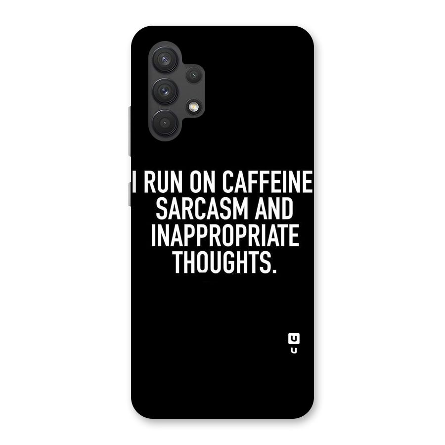 Sarcasm And Caffeine Back Case for Galaxy A32
