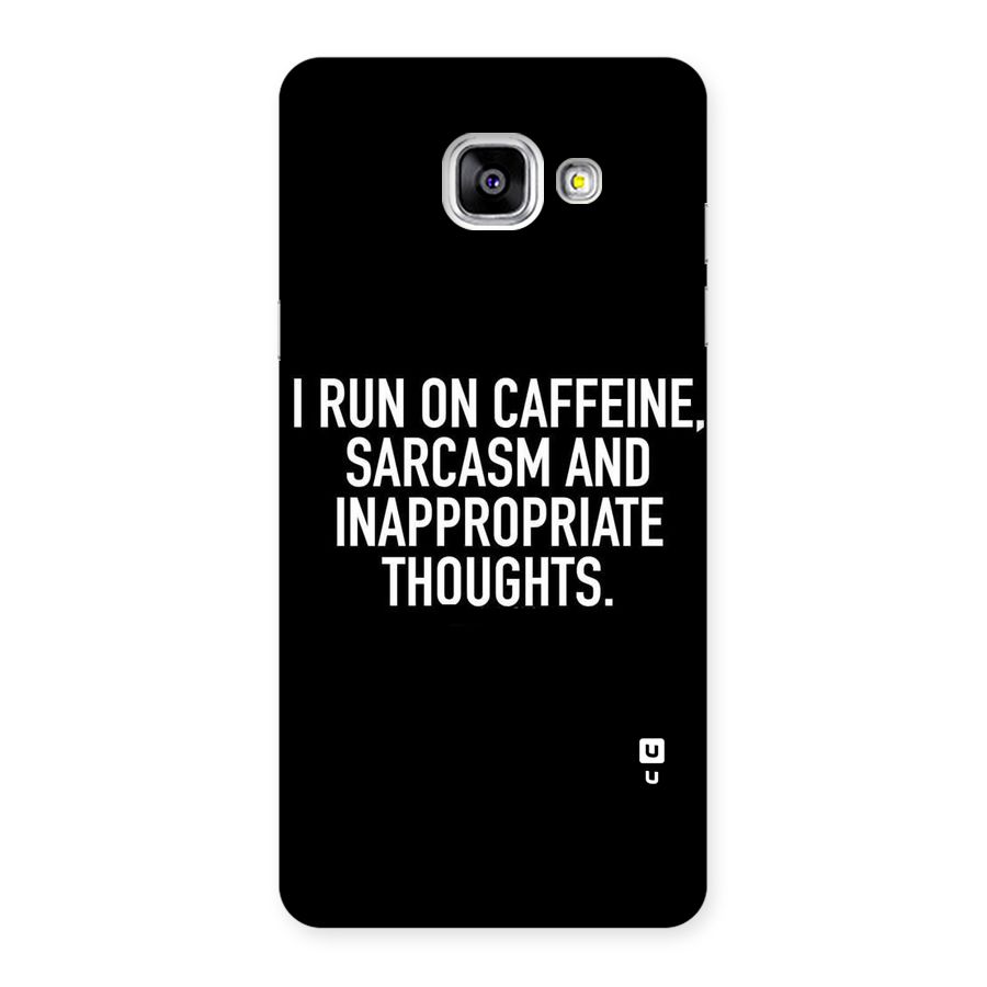 Sarcasm And Caffeine Back Case for Galaxy A5 2016