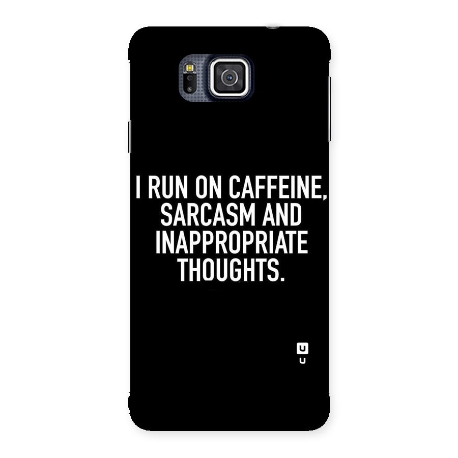 Sarcasm And Caffeine Back Case for Galaxy Alpha
