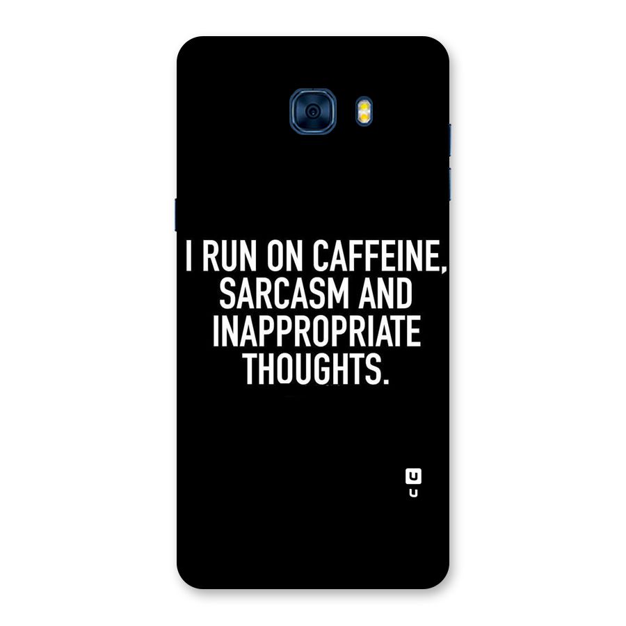 Sarcasm And Caffeine Back Case for Galaxy C7 Pro