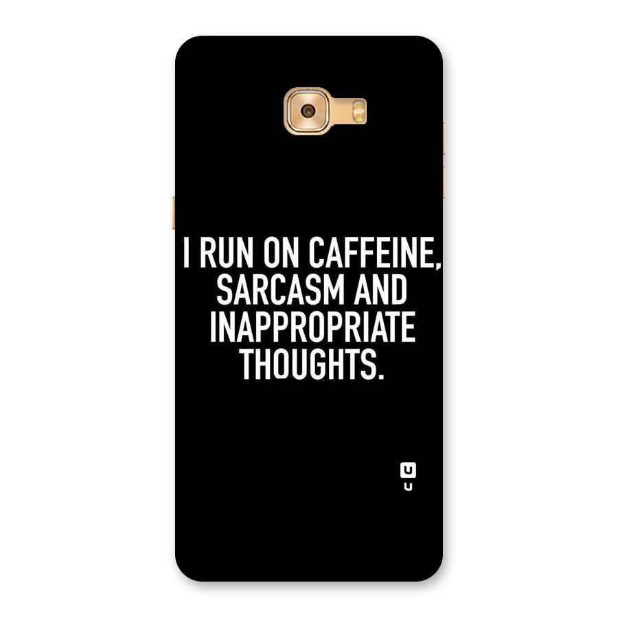 Sarcasm And Caffeine Back Case for Galaxy C9 Pro