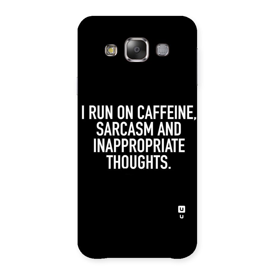 Sarcasm And Caffeine Back Case for Galaxy E7