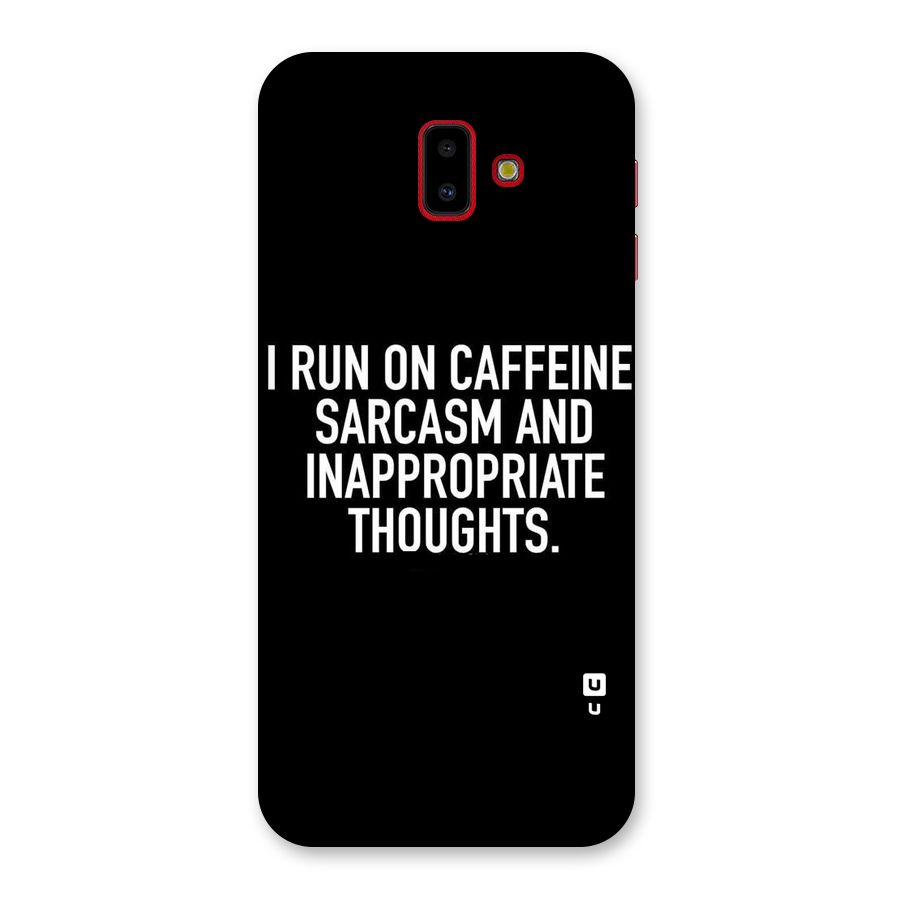 Sarcasm And Caffeine Back Case for Galaxy J6 Plus