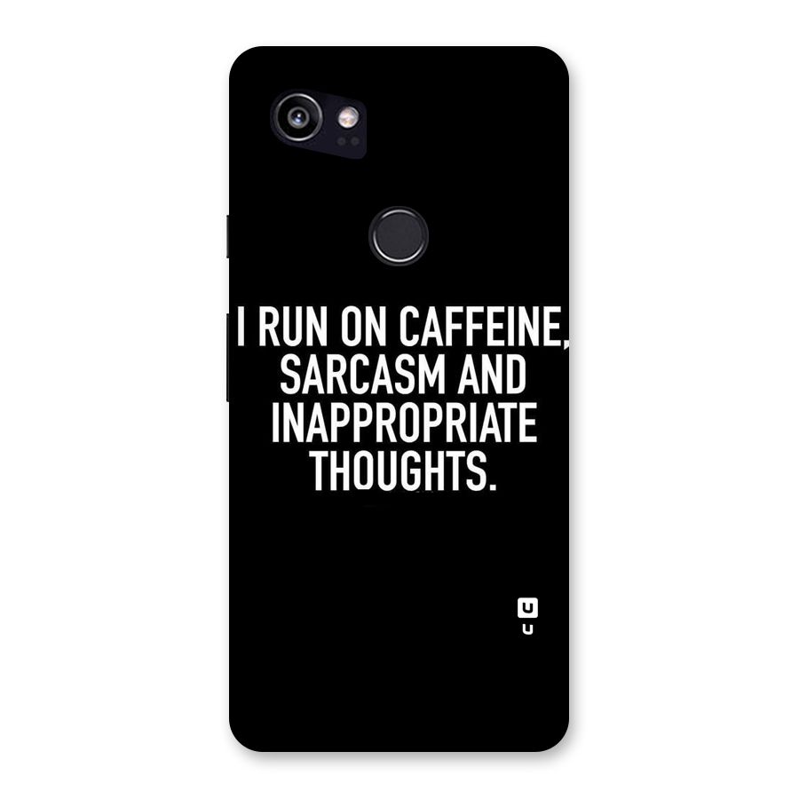 Sarcasm And Caffeine Back Case for Google Pixel 2 XL