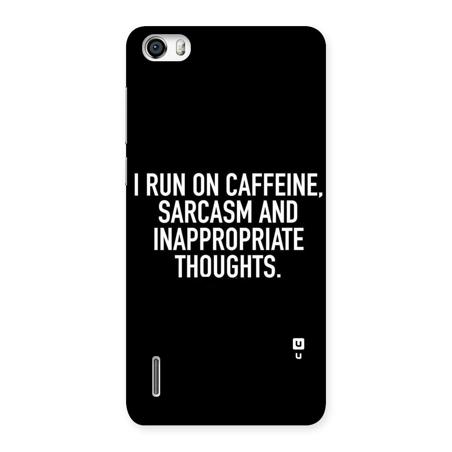 Sarcasm And Caffeine Back Case for Honor 6