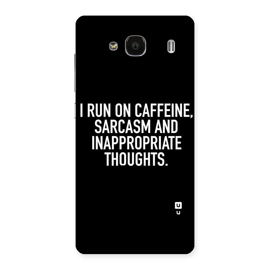 Sarcasm And Caffeine Back Case for Redmi 2