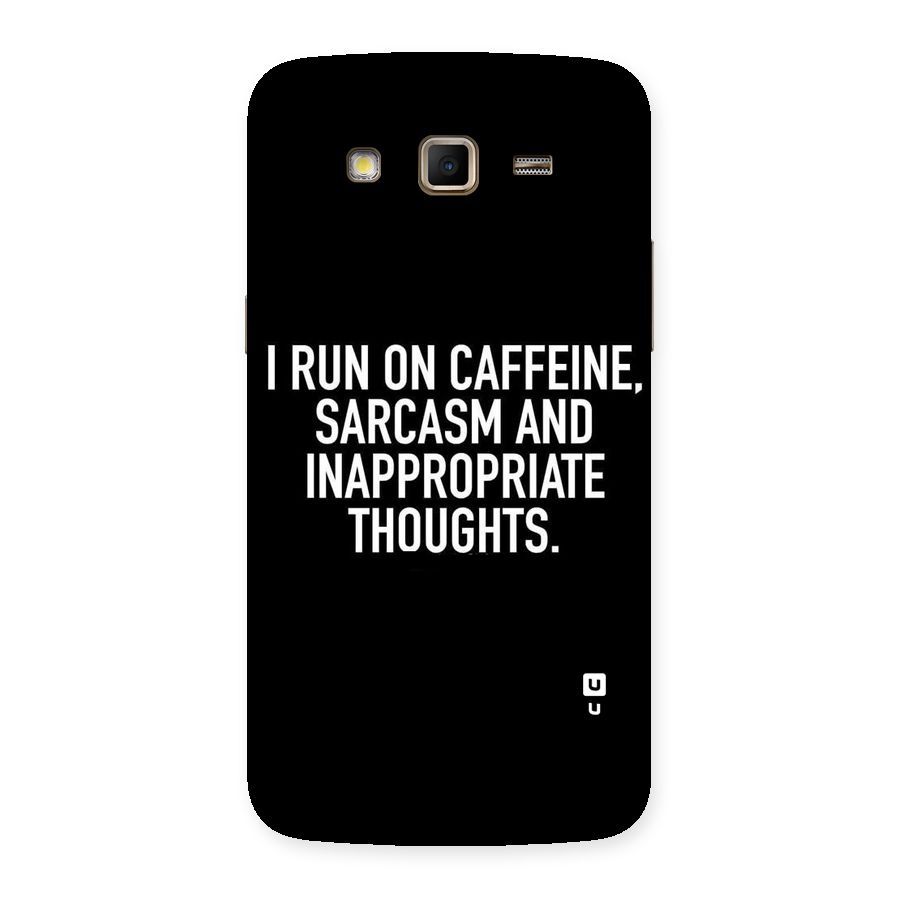 Sarcasm And Caffeine Back Case for Samsung Galaxy Grand 2