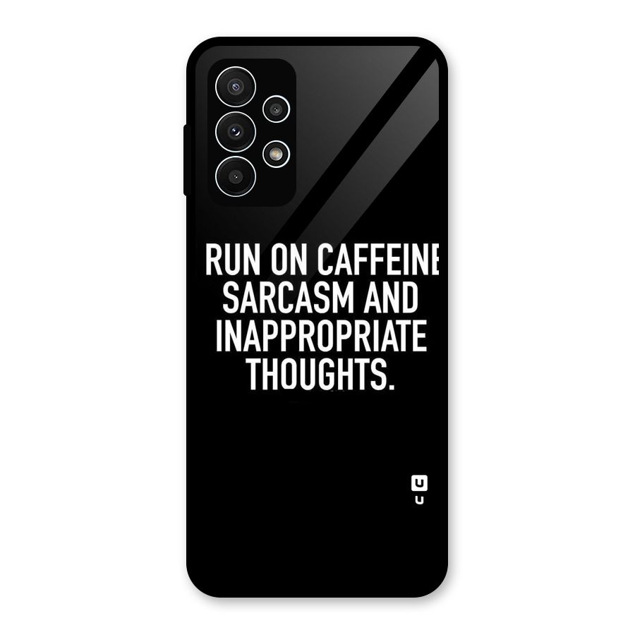 Sarcasm And Caffeine Glass Back Case for Galaxy A23