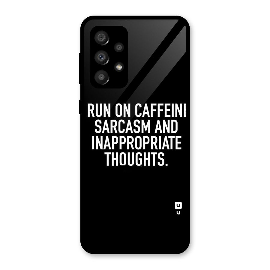 Sarcasm And Caffeine Glass Back Case for Galaxy A32