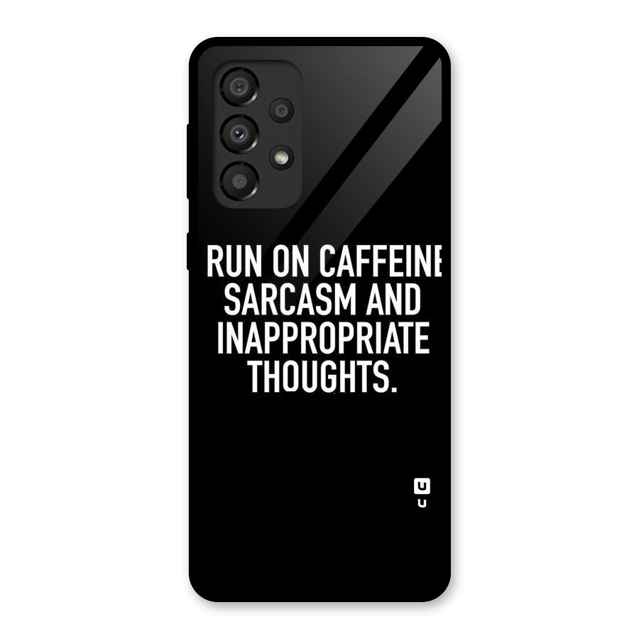 Sarcasm And Caffeine Glass Back Case for Galaxy A33 5G