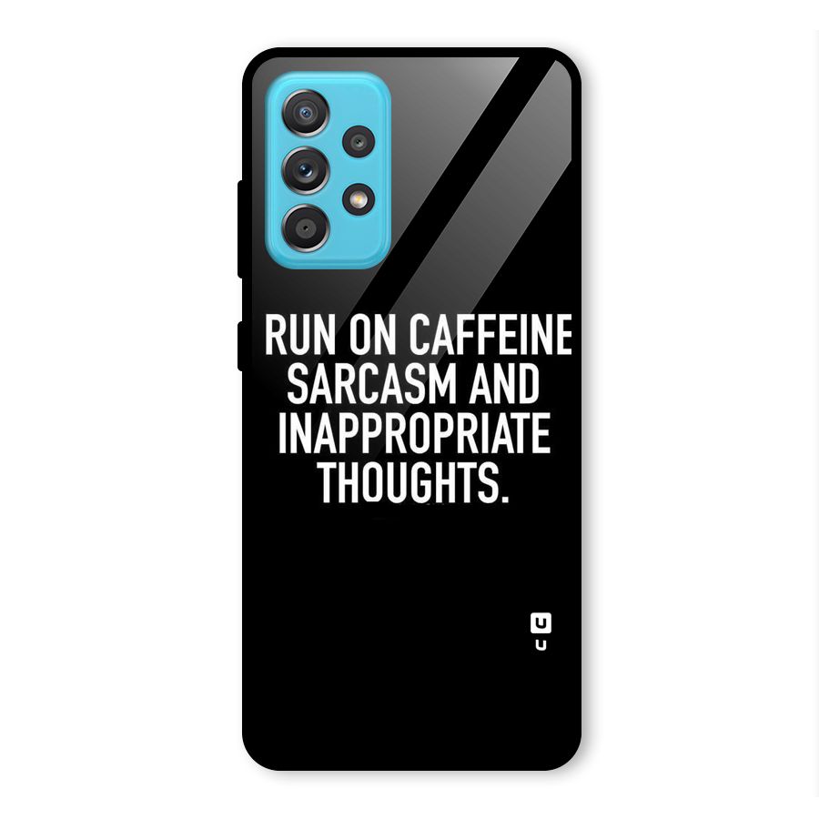 Sarcasm And Caffeine Glass Back Case for Galaxy A52