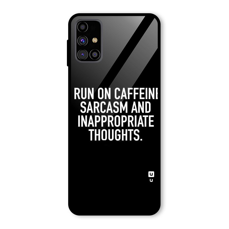 Sarcasm And Caffeine Glass Back Case for Galaxy M31s
