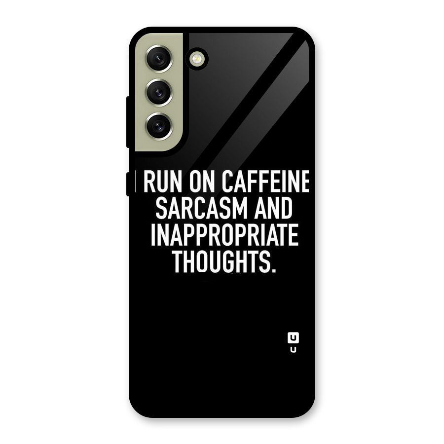 Sarcasm And Caffeine Glass Back Case for Galaxy S21 FE 5G