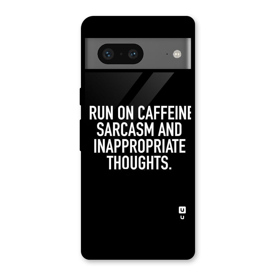 Sarcasm And Caffeine Glass Back Case for Google Pixel 7