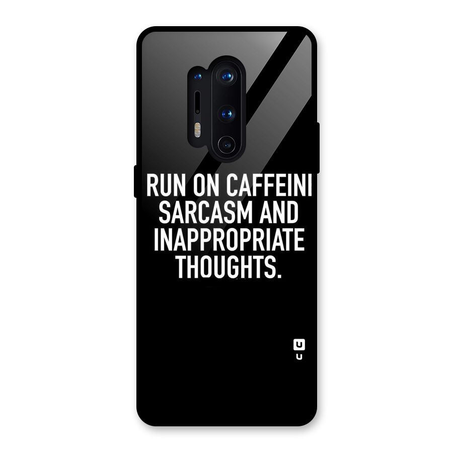 Sarcasm And Caffeine Glass Back Case for OnePlus 8 Pro
