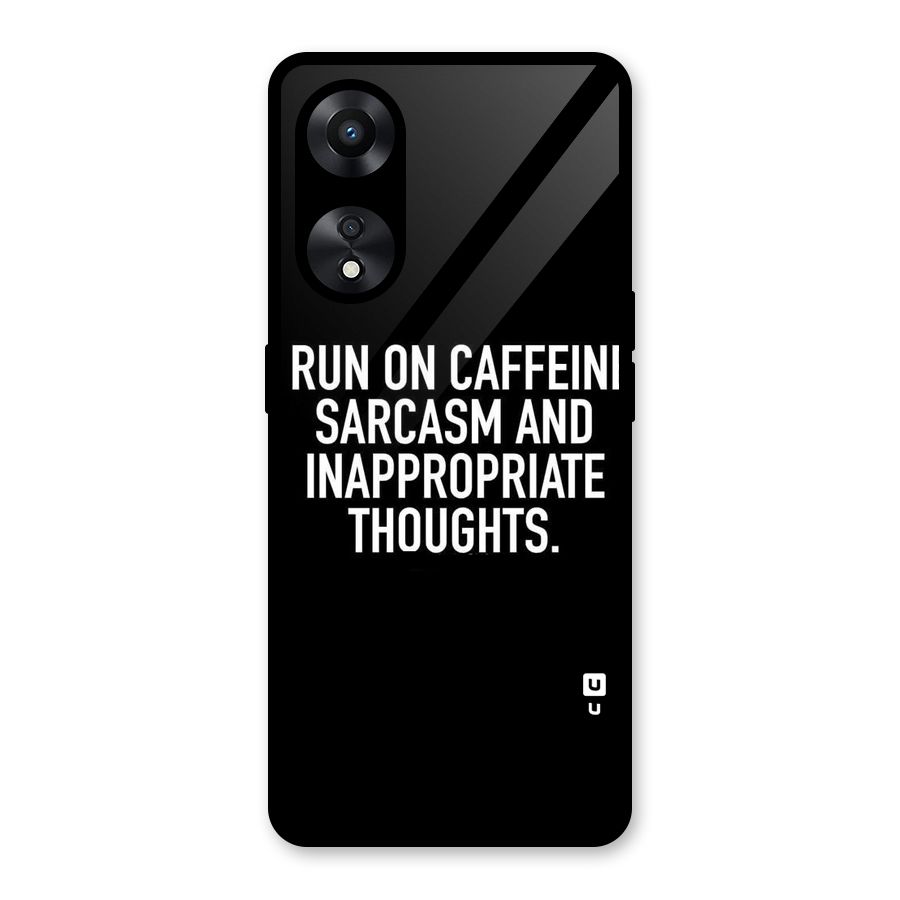 Sarcasm And Caffeine Glass Back Case for Oppo A78