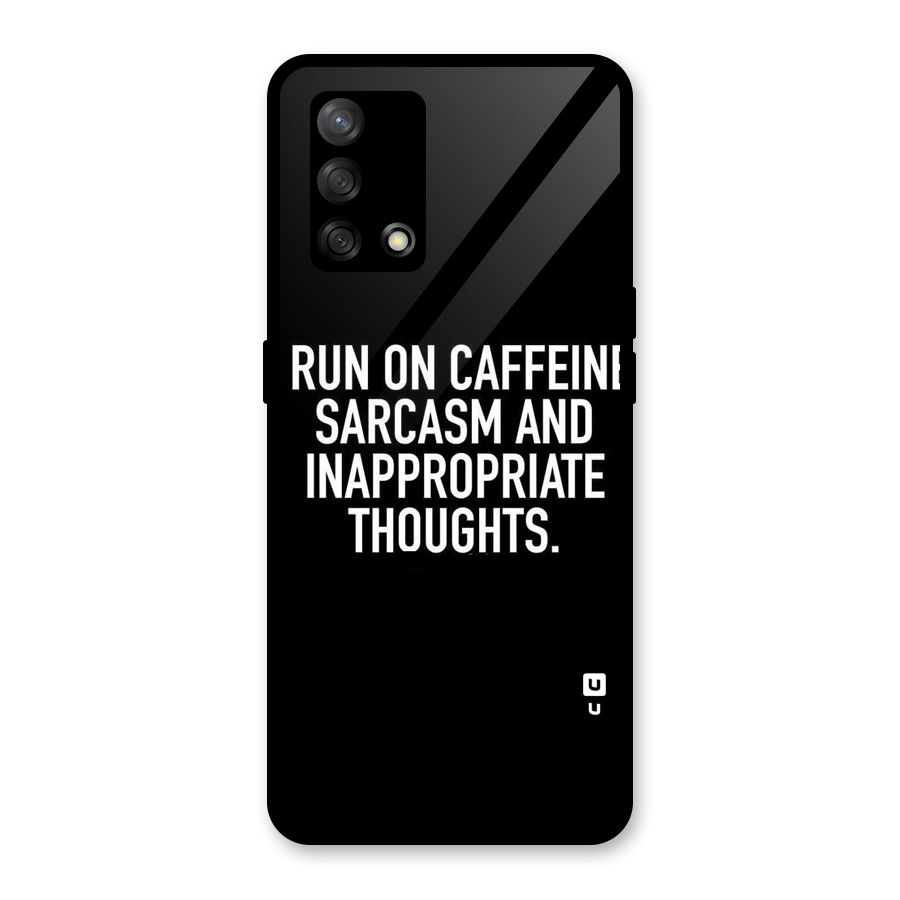 Sarcasm And Caffeine Glass Back Case for Oppo F19