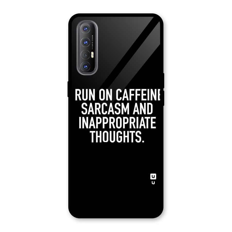Sarcasm And Caffeine Glass Back Case for Oppo Reno3 Pro