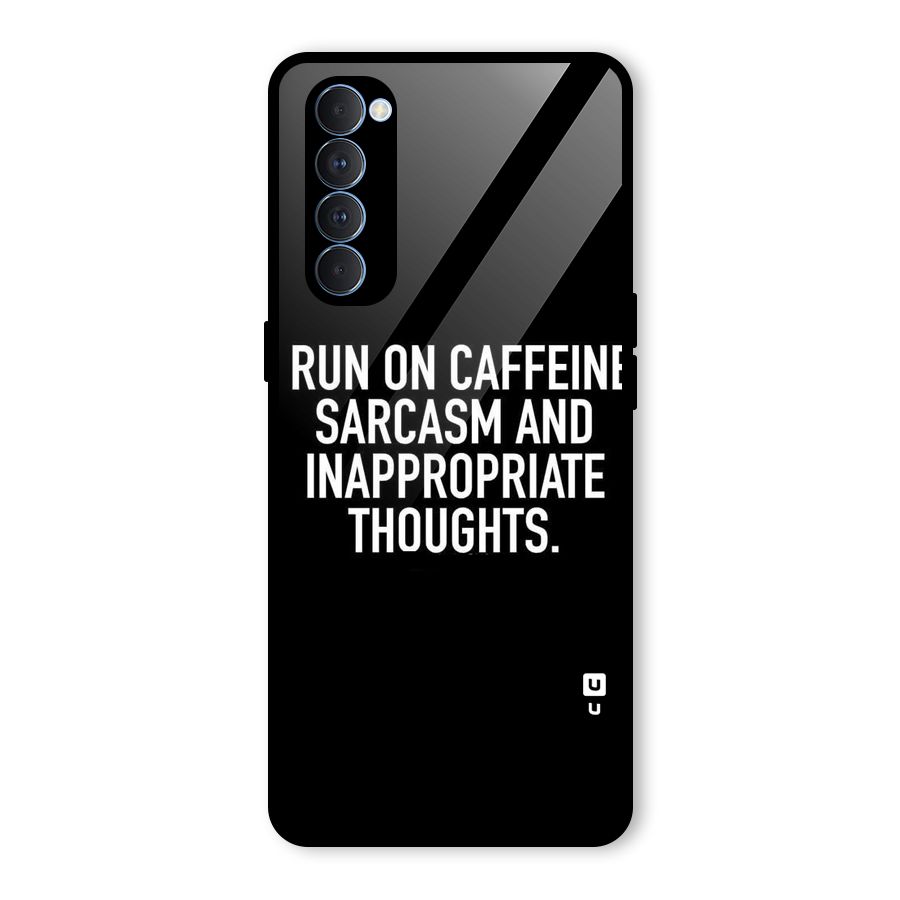 Sarcasm And Caffeine Glass Back Case for Oppo Reno4 Pro