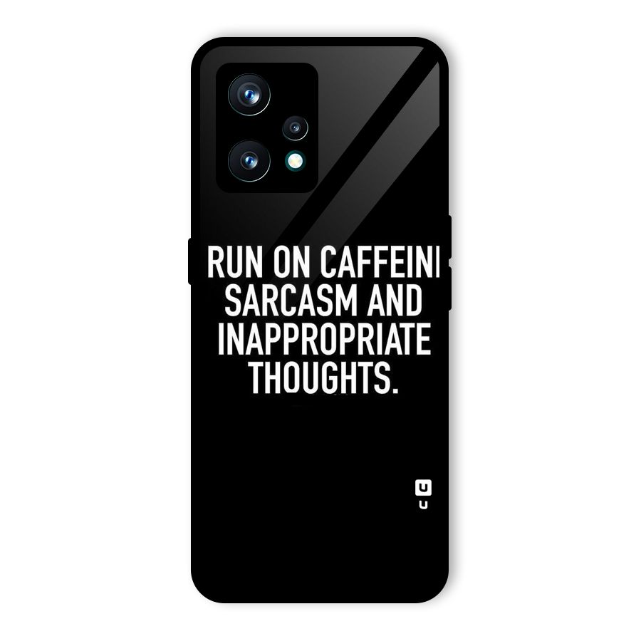 Sarcasm And Caffeine Glass Back Case for Realme 9 Pro Plus 5G