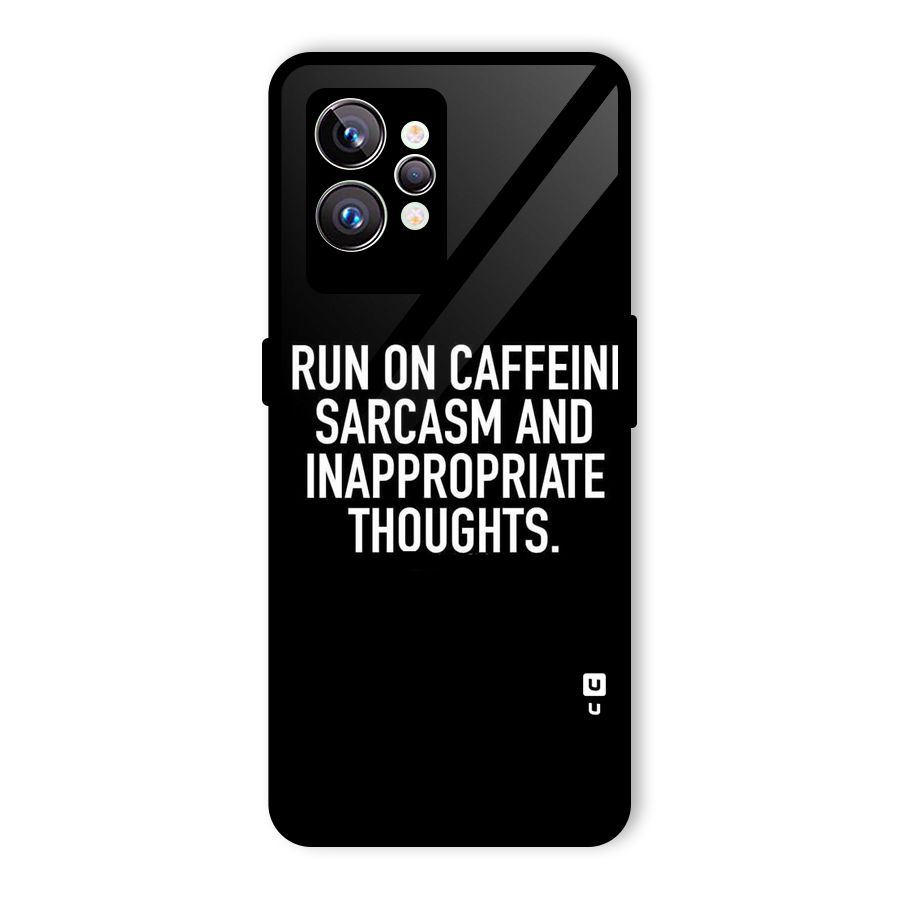 Sarcasm And Caffeine Glass Back Case for Realme GT2 Pro