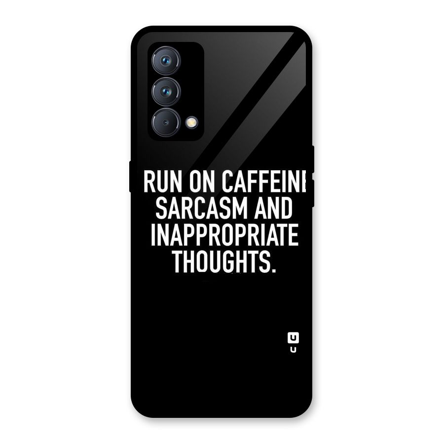 Sarcasm And Caffeine Glass Back Case for Realme GT Master Edition