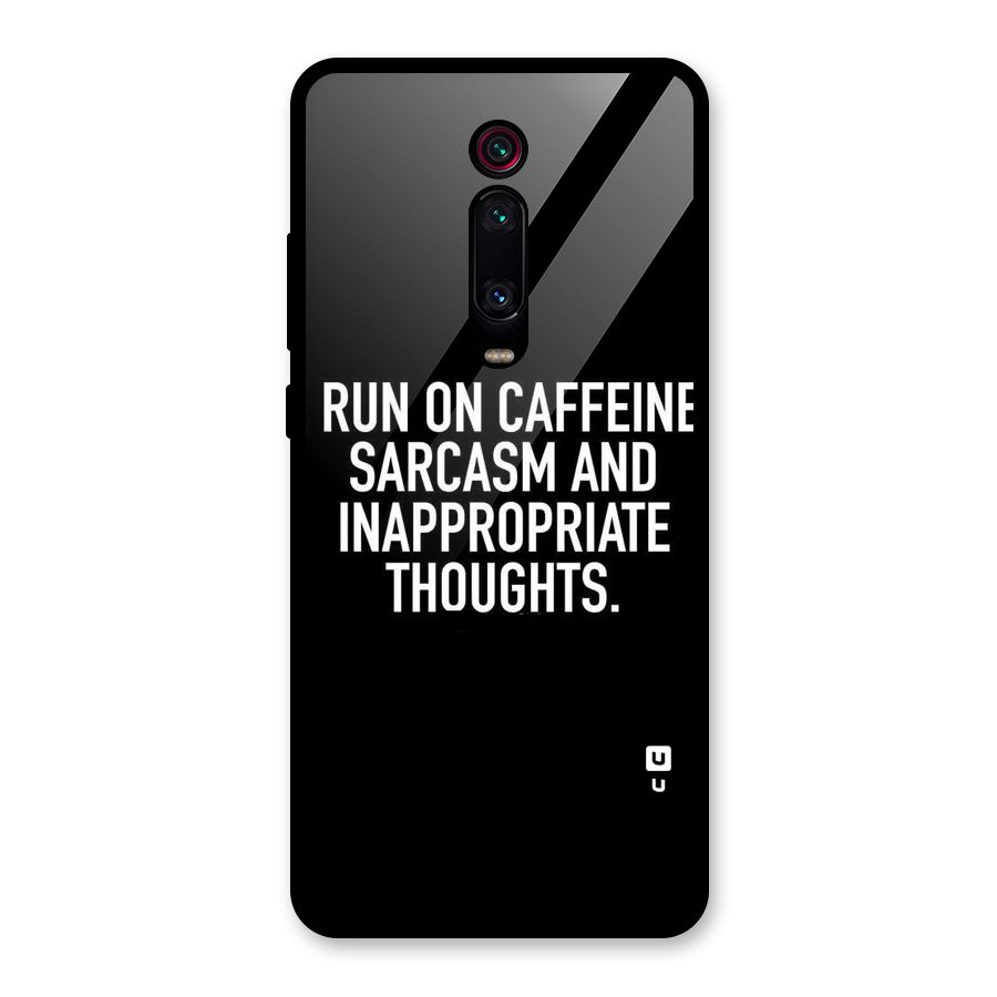 Sarcasm And Caffeine Glass Back Case for Redmi K20 Pro