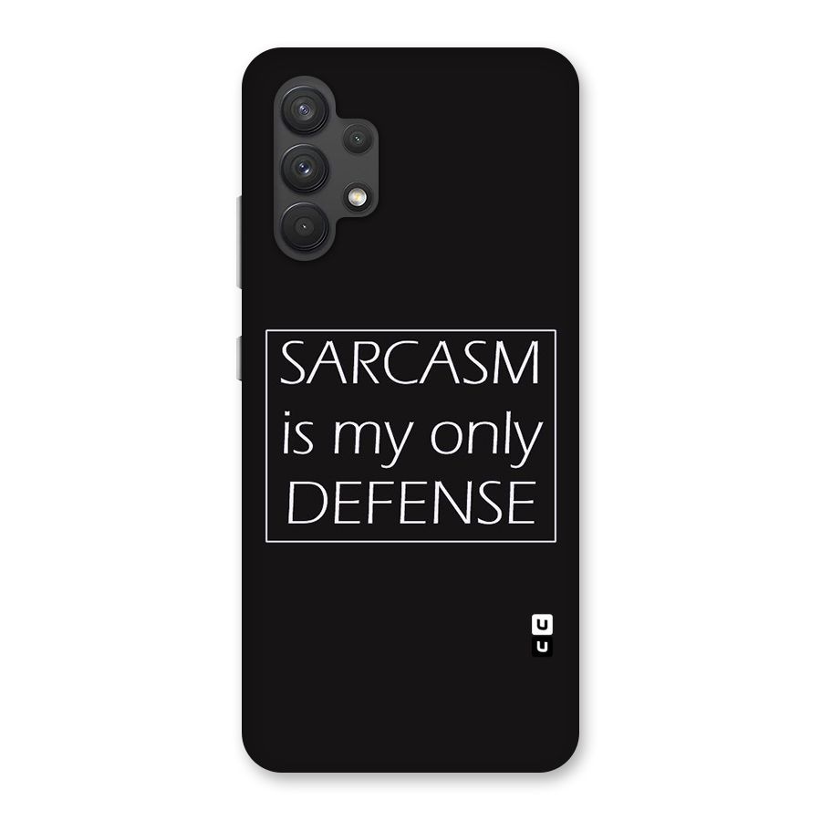 Sarcasm Defence Back Case for Galaxy A32