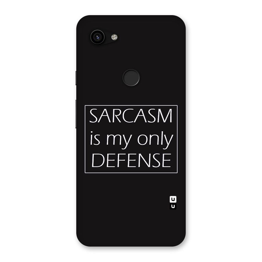 Sarcasm Defence Back Case for Google Pixel 3a XL